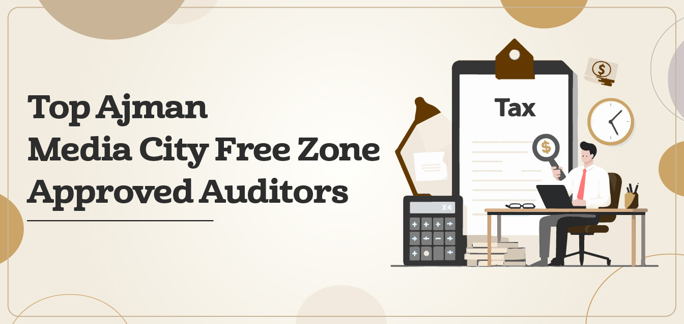 top-ajman-media-city-free-zone-approved-auditors